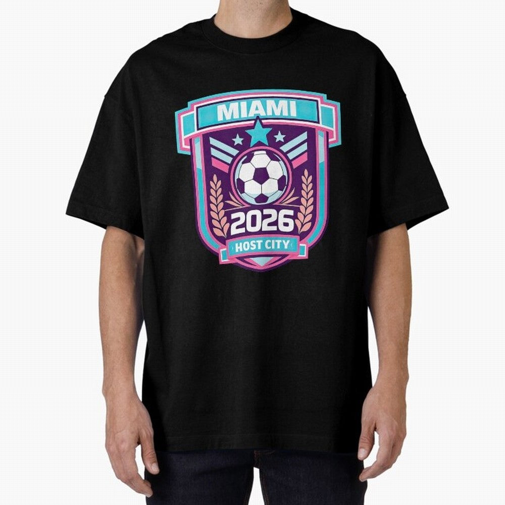 Miami 2026 Host City Emblem Welcoming the World Cup Oversized T-Shirt Cheer for FIFA World Cup 2026 Driven by Neymar, England and Germany Energy, Champion Mindset, Group Stage Buzz, Knockout Tension and Passionate Fan Culture; Ideal for Passionate