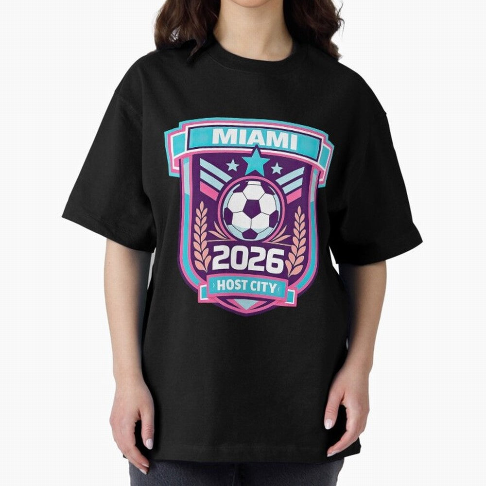 Miami 2026 Host City Emblem Welcoming the World Cup Oversized T-Shirt Cheer for FIFA World Cup 2026 Driven by Neymar, England and Germany Energy, Champion Mindset, Group Stage Buzz, Knockout Tension and Passionate Fan Culture; Ideal for Passionate