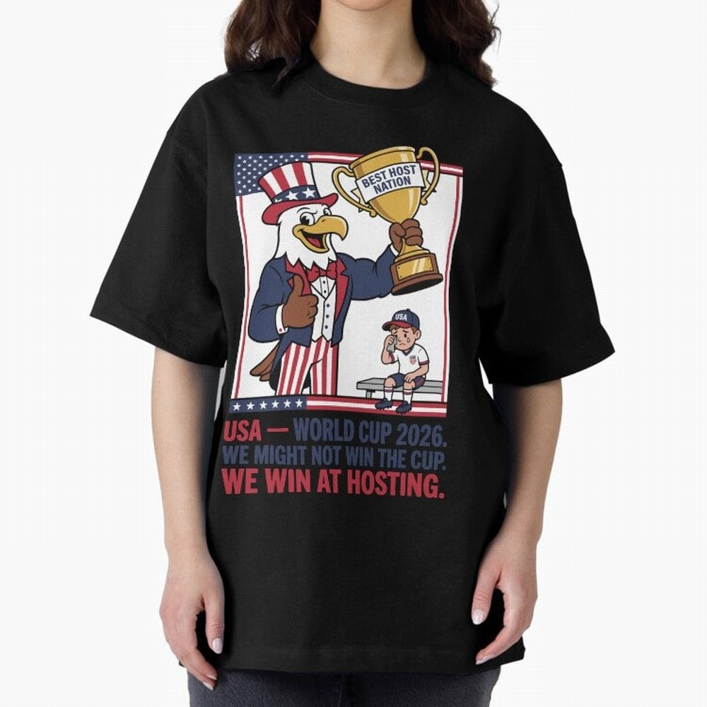 We Might Not Win the Cup We Win at Hosting V3 Oversized T-Shirt Make the Season About FIFA World Cup 2026 Group Stage Spirit, Connected to Spain and Netherlands, CR7 and Messi, Worldwide Fan Energy, Dramatic Goals, Stadium Lights and Championship