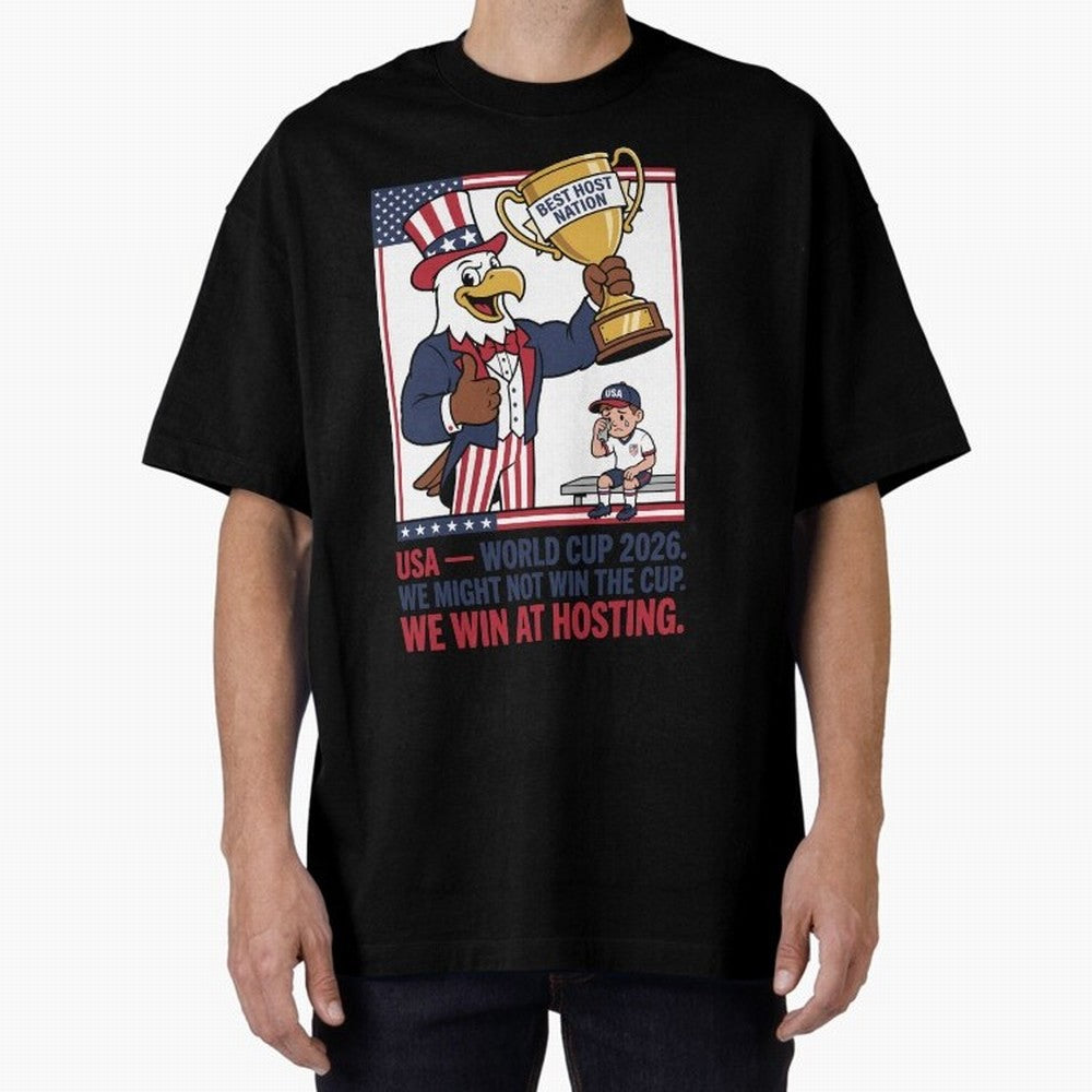 We Might Not Win the Cup We Win at Hosting V3 Oversized T-Shirt Make the Season About FIFA World Cup 2026 Group Stage Spirit, Connected to Spain and Netherlands, CR7 and Messi, Worldwide Fan Energy, Dramatic Goals, Stadium Lights and Championship