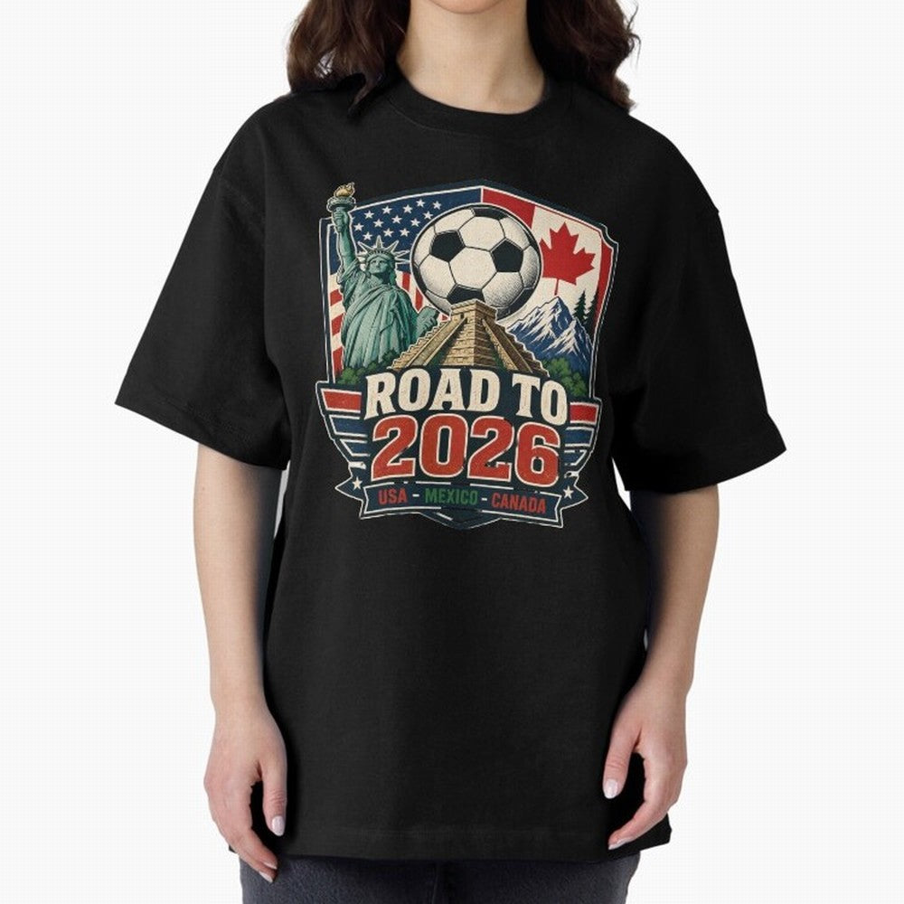 Road to 2026 USA Mexico Canada Soccer Design Oversized T-Shirt Celebrate Supporters United by FIFA World Cup 2026 USA Canada Mexico Connected to Mbappe, England and Germany Energy, Soccer Culture, Superstar Moments, National Team Dreams and