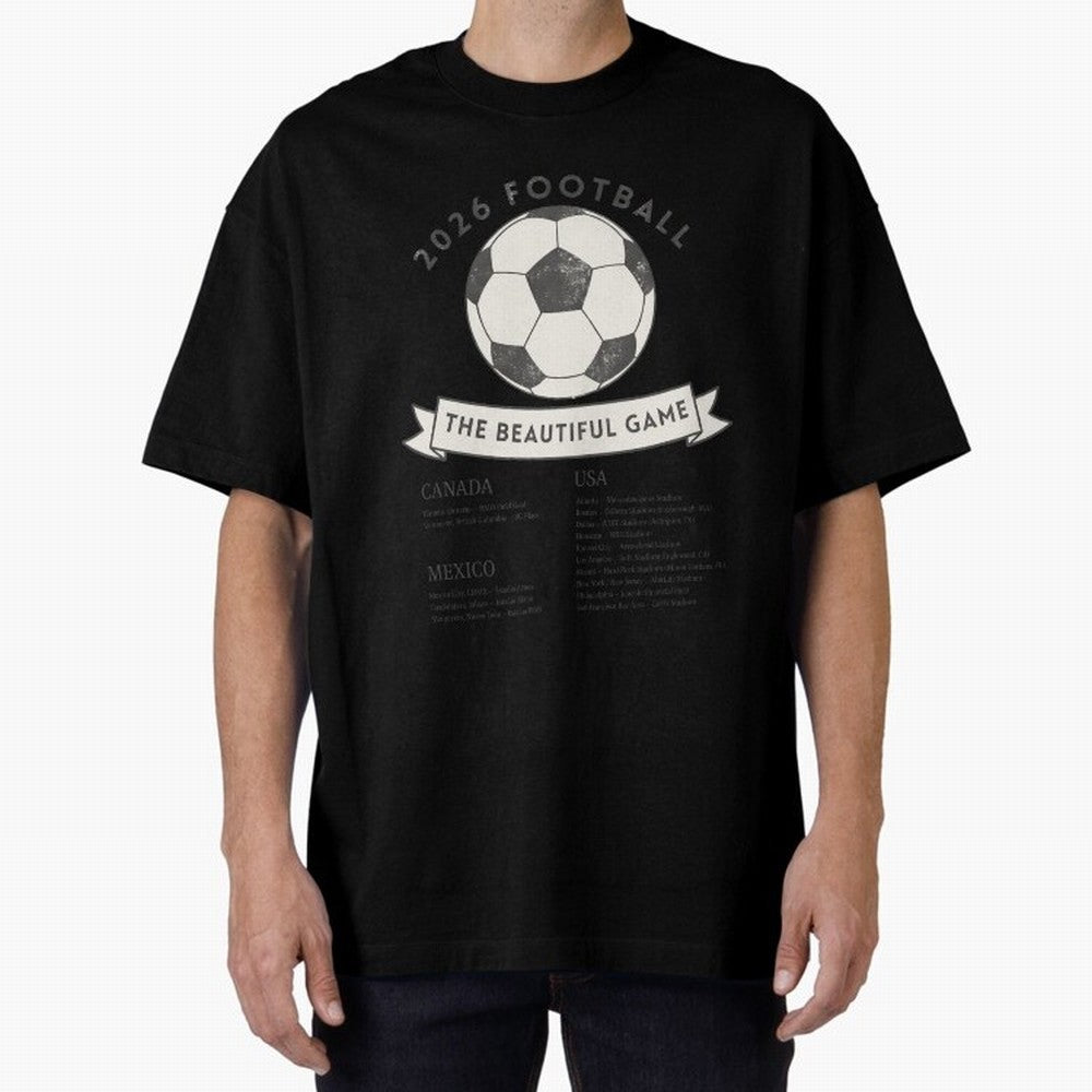 2026 Football Soccer Host Cities Beautiful Game Oversized T-Shirt Celebrate Every Goal in the FIFA World Cup 2026 Journey through Cristiano Ronaldo Highlights, France and Portugal Pride, Stadium Chants, National Pride, Trophy Dreams and