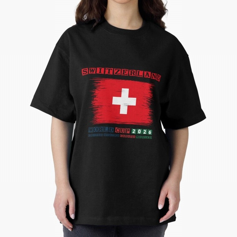 SWETZERLAND WORLD CUP 2026 Oversized T-Shirt Honor FIFA World Cup 2026 for Fans of Mbappe and France, Bringing Stadium Chants, National Pride, Trophy Dreams and Unforgettable Football Memories; Built for Supporters Chasing Trophy Dreams, Final