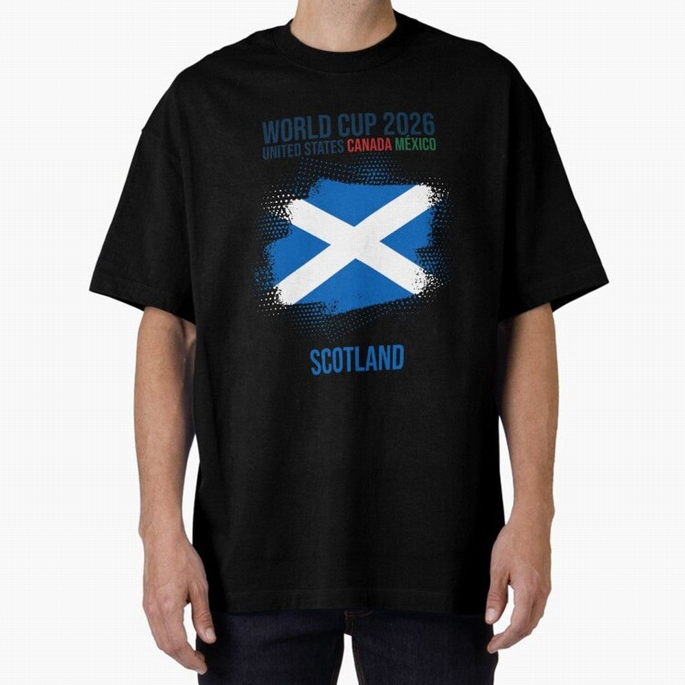 SCOTLAND WORLD CUP 2026 Oversized T-Shirt Celebrate Golden Goal Energy in FIFA World Cup 2026 USA Canada Mexico Made for Mbappe, Germany Energy, Stadium Memories, Football Loyalty, International Chants and Championship Tradition; Perfect for People