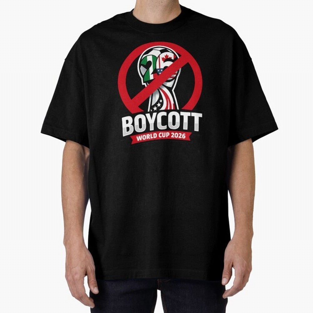 Boycott 2026 World Cup Oversized T-Shirt Carry the Colors and Pride of Match Day Hype around FIFA World Cup 2026, Messi and Cristiano Ronaldo, England, Match Day Excitement, Supporter Culture, Golden Goals and Global Football Passion; Great for