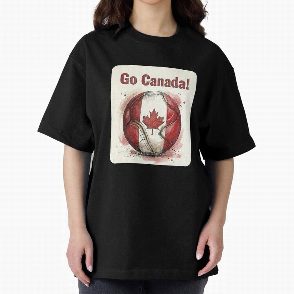 Go Canada Soccer Ball Flag | Canadian Football Fan Graphic Tee Oversized T-Shirt Celebrate Rivalries and Pride in FIFA World Cup 2026 Group Stage for Fans of Messi and Cristiano Ronaldo and England, Bringing Global Supporter Spirit, Legendary