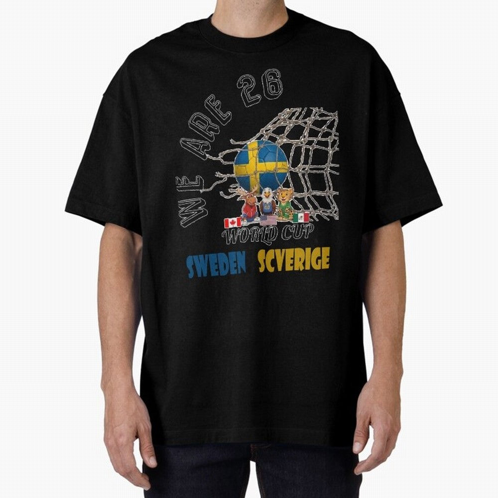 World cup 26 - Sweden Oversized T-Shirt Build FIFA World Cup 2026 USA Canada Mexico Spirit, Filled with Brazil, Portugal and Argentina, Messi, Goal Celebration Energy, Supporter Heritage, Football Icons and Worldwide Tournament Joy; Made for Die