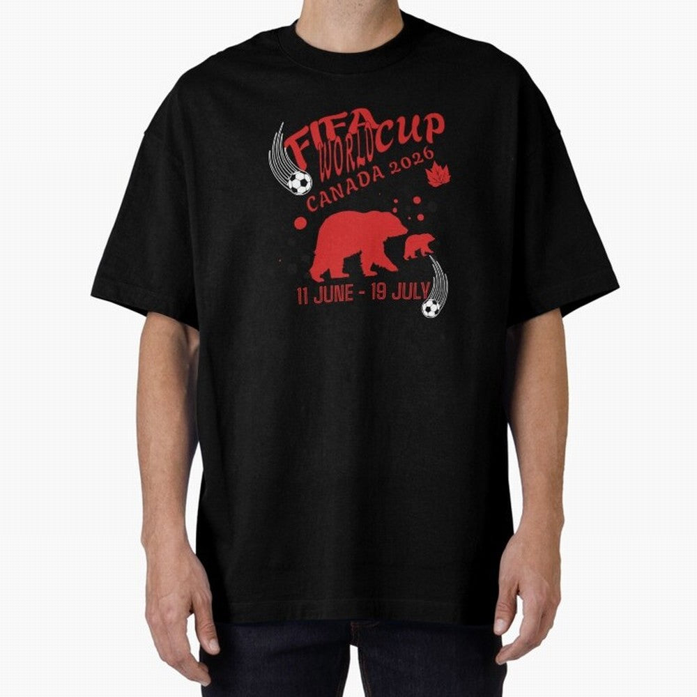 FIFA World Cup Canada 2026 Bear Maple Leaf - Football Canadian Design Oversized T-Shirt Honor Football Greatness during Global Football Passion for FIFA World Cup 2026 Group Stage, Made for Haaland, Brazil, Football Festival Excitement, Trophy