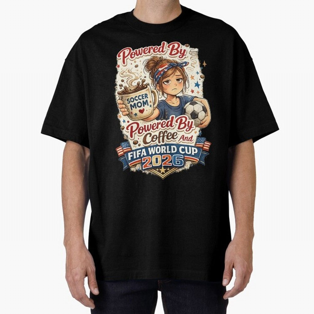 Funny USA Football Design Soccer Mom Powered By Coffee And FIFA World Cup 2026 Oversized T-Shirt Represent FIFA World Cup 2026 USA Canada Mexico Spirit, with Portugal, Messi, Football Passion, Legendary Performances, Festival Vibes and Supporter