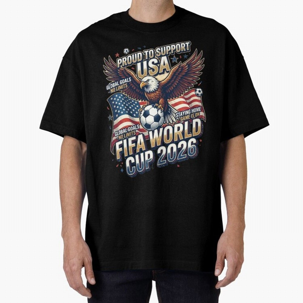 Proud To Support USA FIFA World Cup 2026 American Soccer Fan Patriotic Design Oversized T-Shirt Honor the Beautiful Game during the FIFA World Cup 2026 USA Canada Mexico Journey through Haaland and Mbappe Highlights, Spain Pride, Global Supporter