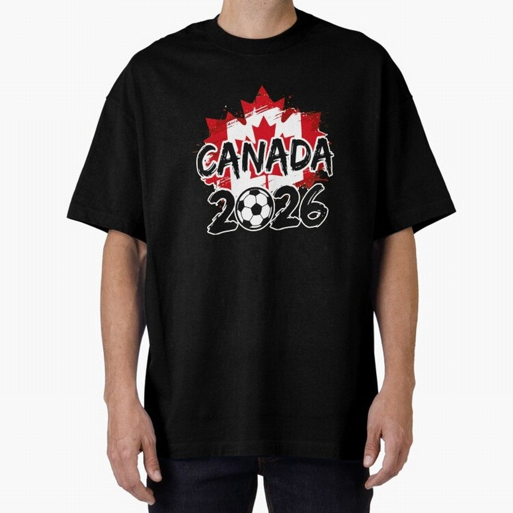 Canada World Cup 2026 Soccer Fan Game Day T-Shirt_86605883 Oversized T-Shirt Follow FIFA World Cup 2026 Featuring Neymar, Germany Energy, Championship Spirit, Famous Goals, Roaring Crowds and International Football Unity; Made for Collectors Who