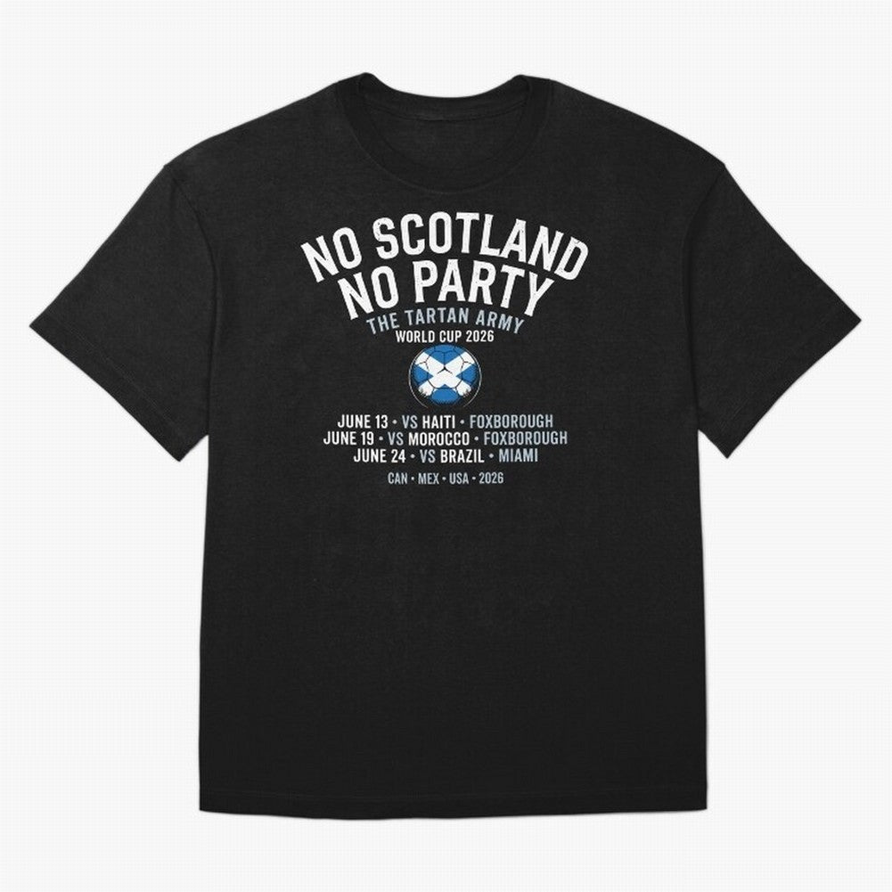 No Scotland No Party 2026 Oversized T-Shirt Stand Out with Spirit from the FIFA World Cup 2026 USA Canada Mexico Journey through CR7 Highlights, Brazil, Portugal and Argentina Pride, Supporter Pride, Iconic Celebrations, Legendary Names and Global