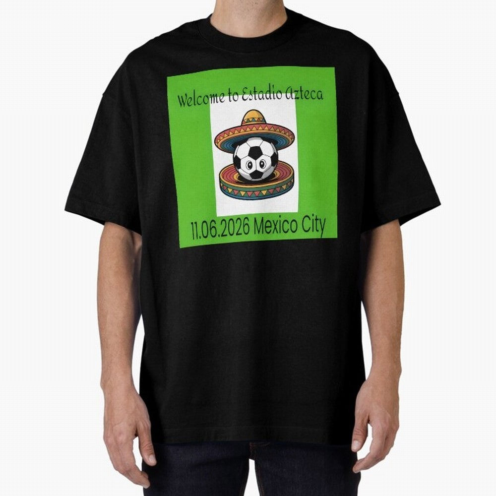 Welcome to Estadio Azteca Mexico City June 11, 2026 Oversized T-Shirt Carry National Pride through FIFA World Cup 2026 USA Canada Mexico Driven by Cristiano Ronaldo, Haaland and CR7, Spain and Netherlands Energy, Retro Football Energy, Iconic