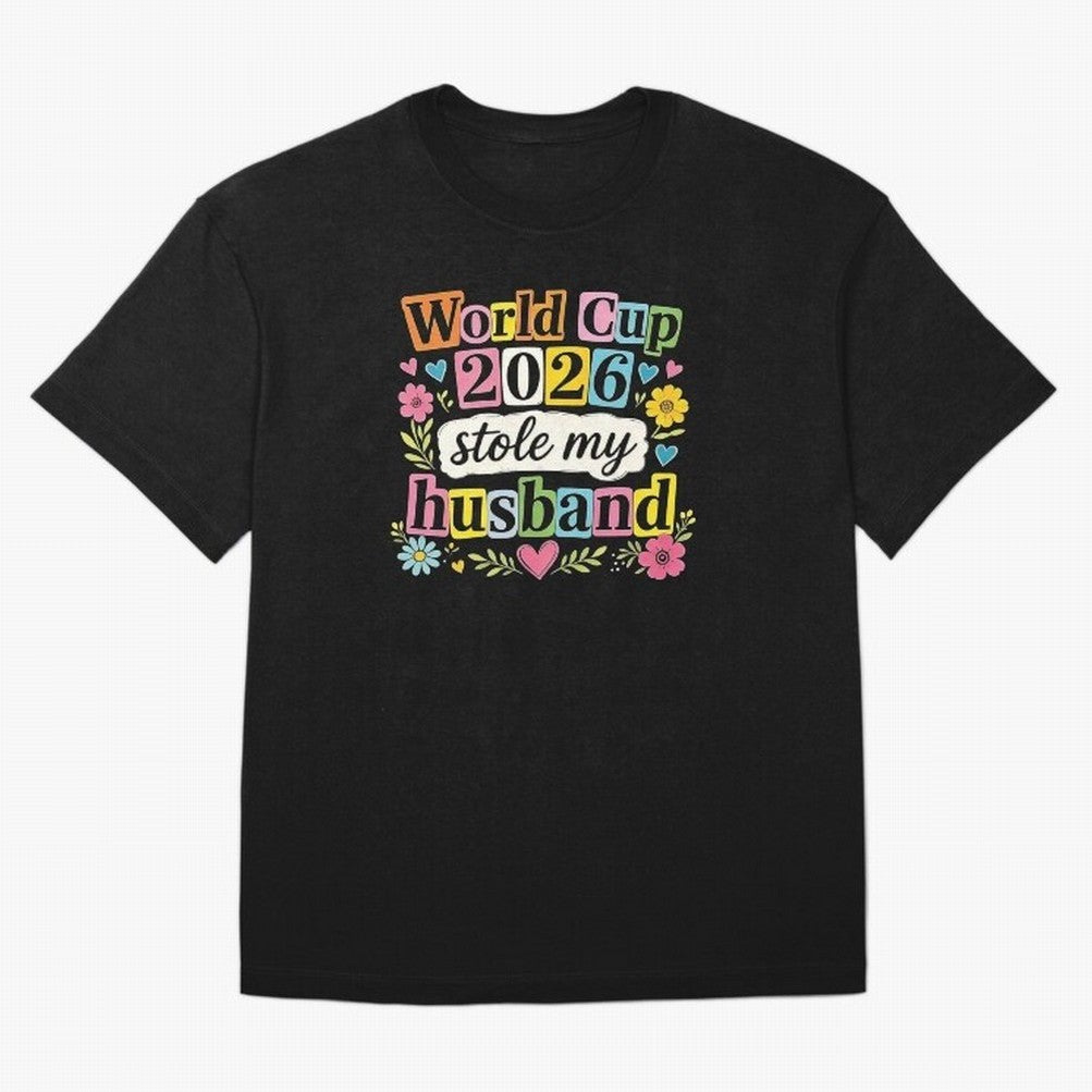 World Cup Stole My Husband Funny World Cup 2026 Meme Soccer Wife Humor Football Widow Joke Oversized T-Shirt Join Supporters Worldwide for FIFA World Cup 2026 Spirit, Capturing Netherlands, CR7, Tournament Hype, Historic Matchups, Family Viewing