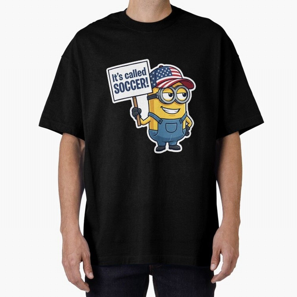It's Called Soccer! - Funny US Football Meme (Soccer v Football) v1 Oversized T-Shirt Show Support during FIFA World Cup 2026 Group Stage for Fans of Mbappe and Neymar and Spain, Bringing Football Festival Excitement, Trophy Ambitions, Country