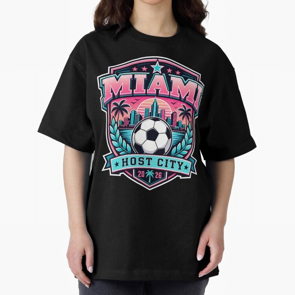 Miami 2026 Host City Emblem Soccer Football Events Oversized T-Shirt Relive Legendary Nights from FIFA World Cup 2026 Group Stage Spirit, Made for Spain, Mbappe, Tournament Hype, Historic Matchups, Family Viewing Parties and Global Sports Pride;