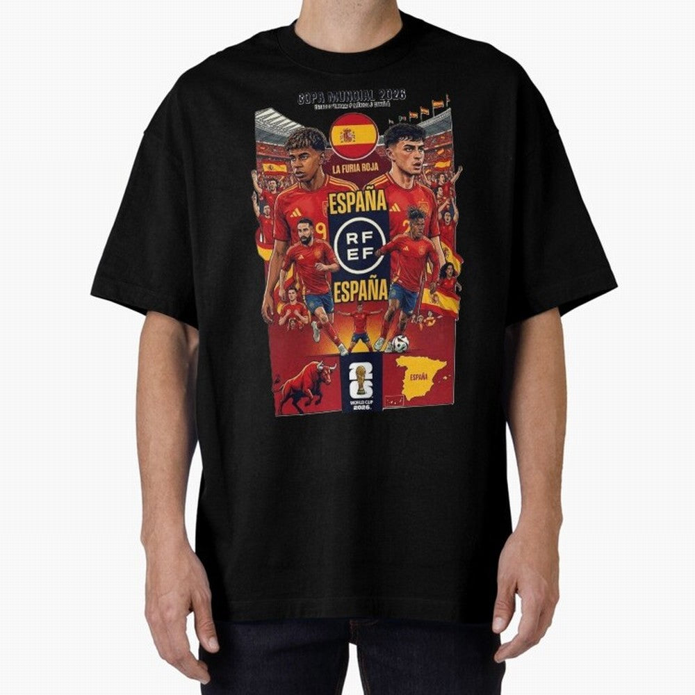 Spain 2026 ¨C La Furia Roja World Cup Poster Oversized T-Shirt Show Championship Spirit for Global Football Passion for FIFA World Cup 2026, Built around Mbappe, Germany, Soccer Culture, Superstar Moments, National Team Dreams and Competitive Fire;
