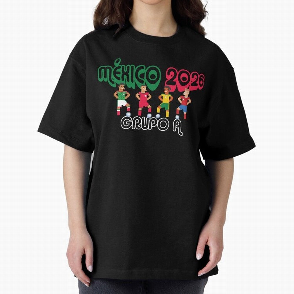 Mexico 2026 Group A Oversized T-Shirt Bring Match Day Fire to FIFA World Cup 2026 USA Canada Mexico Inspired by Mbappe and Neymar, England Energy, Retro Football Energy, Iconic Rivalries, Trophy Chase Drama and Stadium Atmosphere; Built for