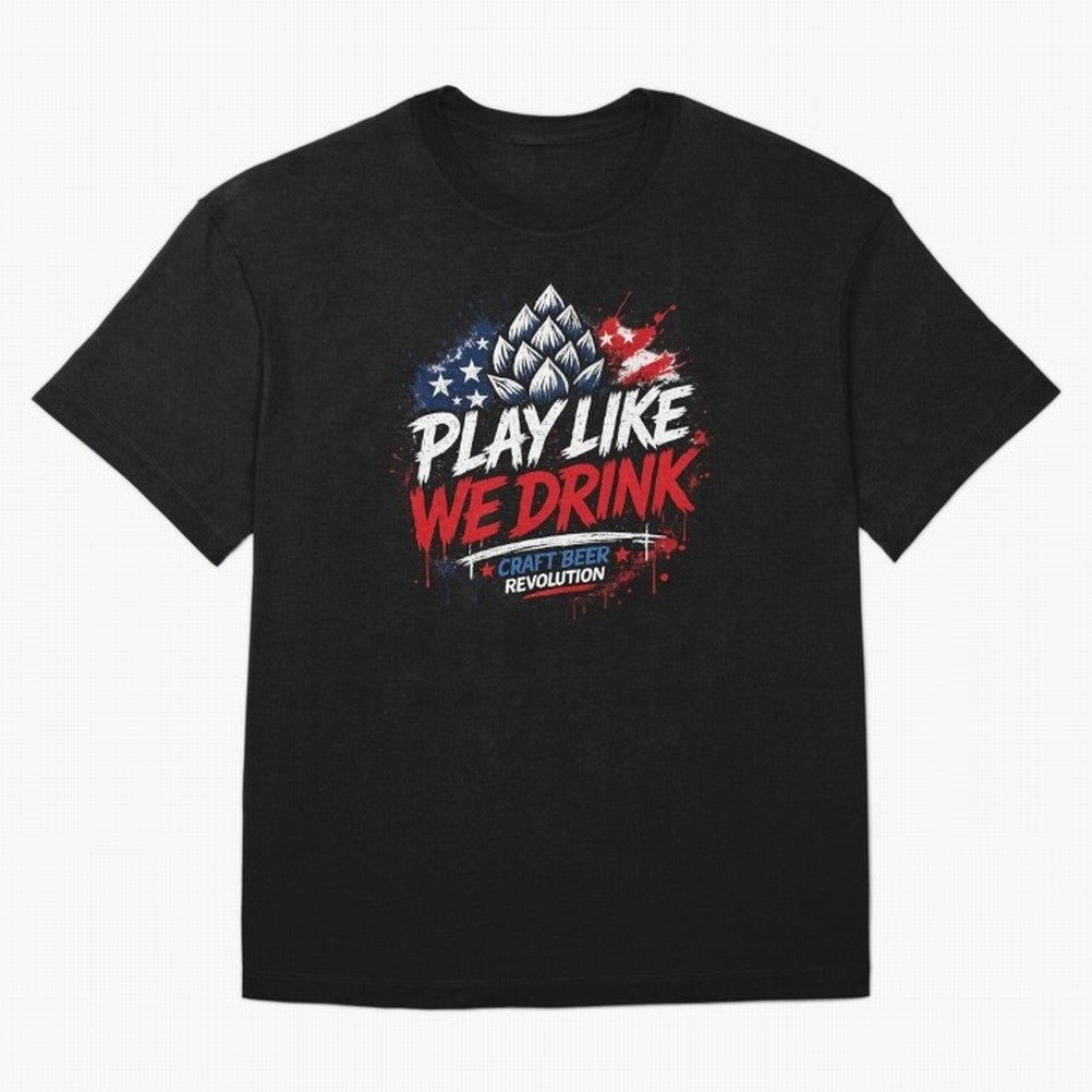 Play Like We Drink ¨C Craft Beer Revolution Oversized T-Shirt Celebrate Global Football Passion for FIFA World Cup 2026, Driven by Messi, Neymar and Mbappe, Brazil, Soccer Culture, Superstar Moments, National Team Dreams and Competitive Fire;