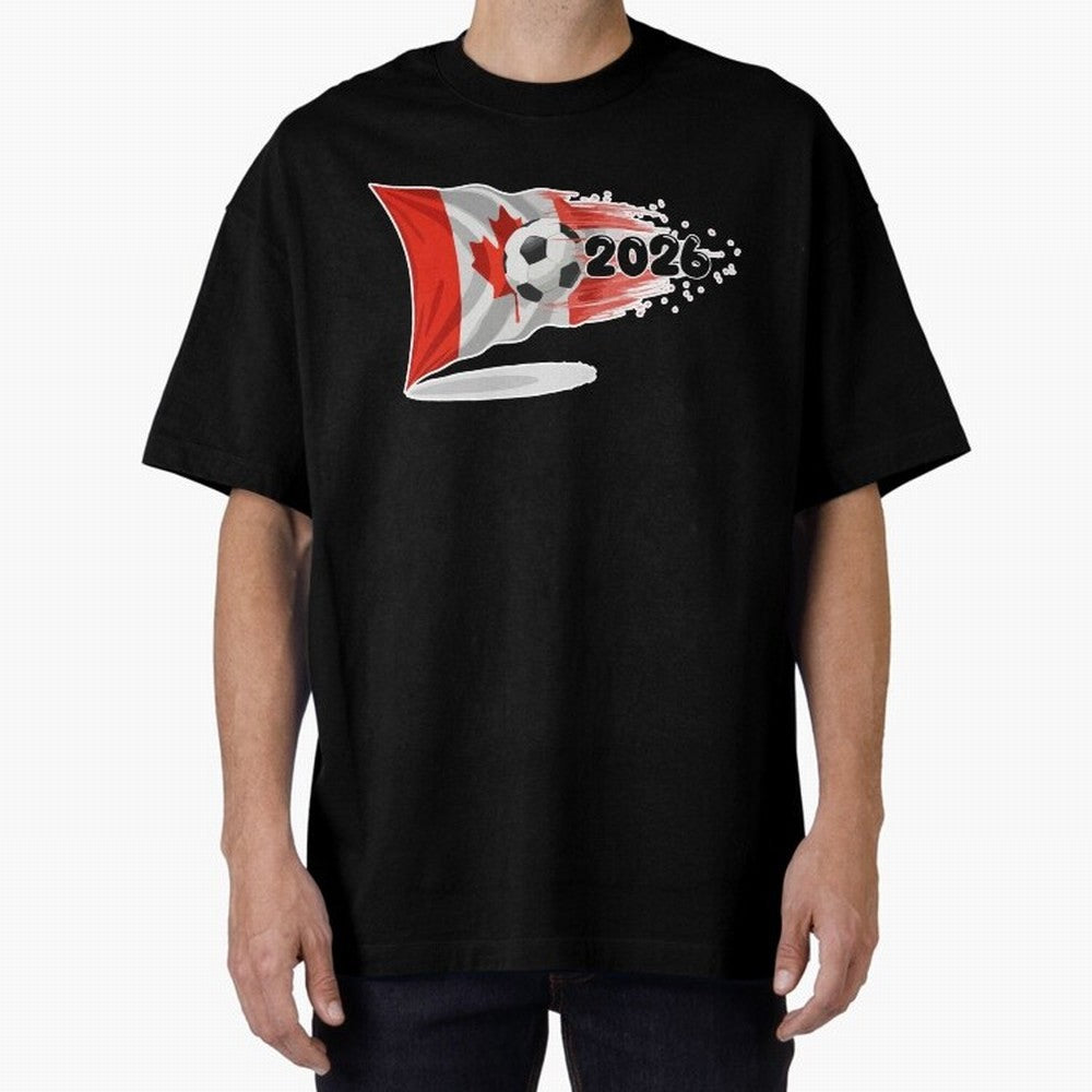 2026 Soccer World Cup Canada Flag T-Shirt | Dynamic Football Fan Tee Oversized T-Shirt Show Up for the Glory of FIFA World Cup 2026 USA Canada Mexico Connected to Messi, Neymar and Mbappe, Spain and Netherlands Energy, Classic Soccer Heritage,