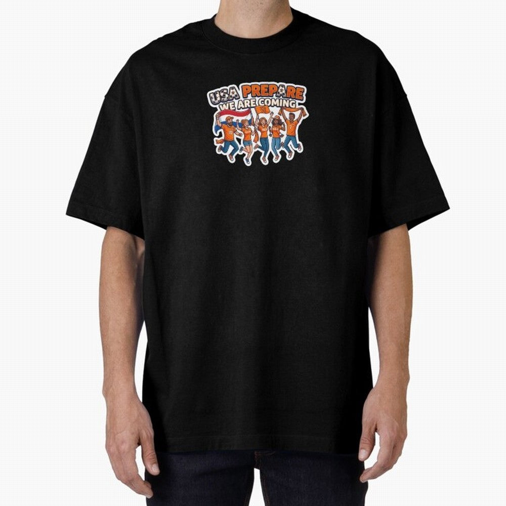 Netherlands Soccer Fans 2026 Sticker We Are Coming Oversized T-Shirt Honor the Beautiful Game during FIFA World Cup 2026 USA Canada Mexico Spirit, Featuring Spain, Messi, Neymar and Mbappe, Supporter Pride, Iconic Celebrations, Legendary Names and